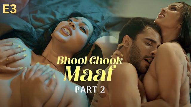 Bhool Chook Maaf Part 2 E3 2026 – FeelApp Hot Hindi Web Series