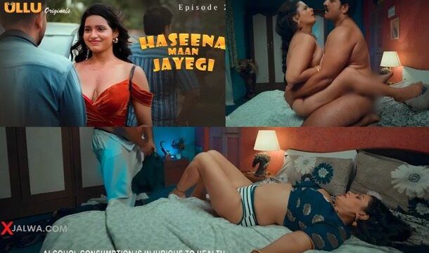 Haseena Maan Jayegi Part 1 E01 2025 Hindi Hot Web Series – Ullu